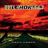 Wild Horses (USA) : Dead Ahead